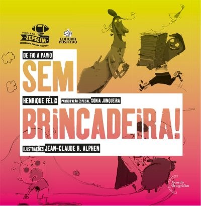 Livro Sem Brincadeira! - Col. de Fio a Pavio - Felix - Positivo
