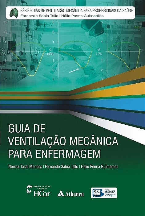 Livro Guia de Ventilação Mecânica para Enfermagem - Hélio Guimarães