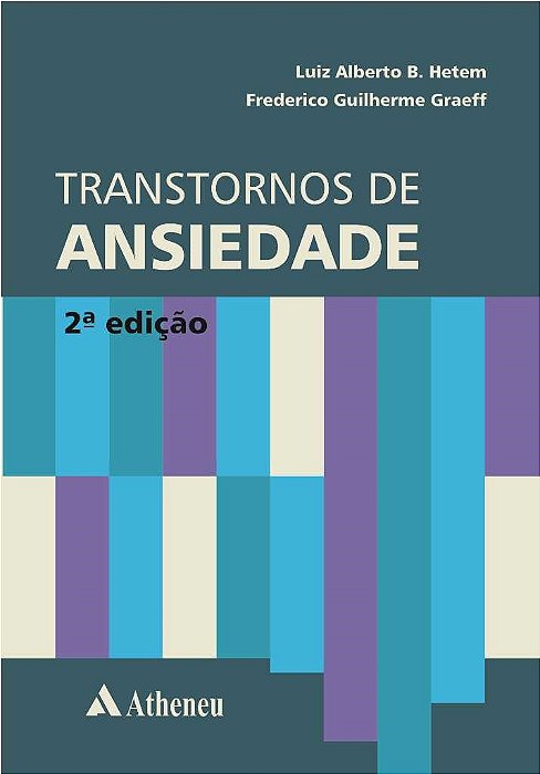 Livro Transtornos da Ansiedade - Hetem/graeff