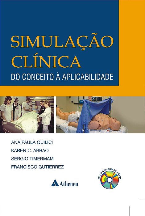 Livro Simulacao Clinica: do Conceito a Aplicabilidade - Quilici/abrao/timerm