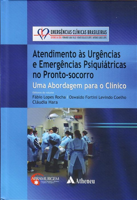 Livro Atendimento as Urgências e Emergências Psiquiátricas no Pronto-Socorro - Rocha