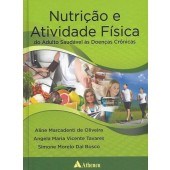 Livro Nutricao e Atividade Fisica - do Adulto Saudavel as Doencas Cronicas - Bosco/oliveira