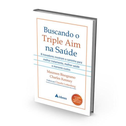 Livro Buscando o Triple AIM na Saúde - Bisognano