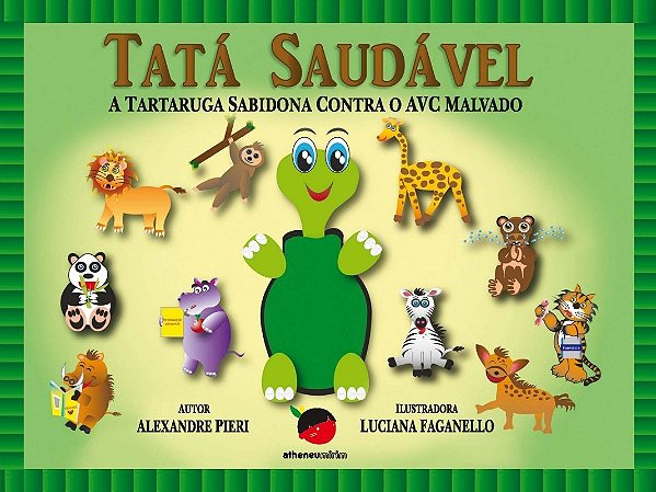 Livro Tata Saudavel - a Tartaruga Sabidona contra o Avc Malvado - Pierri