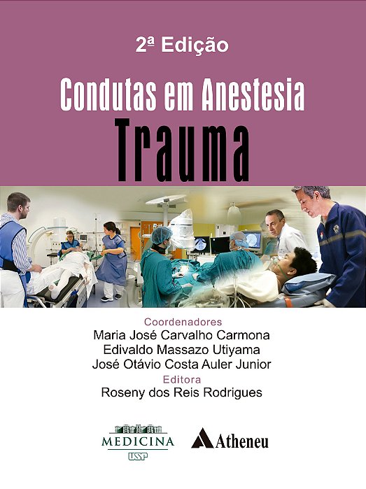 Livro Condutas em Anestesia Trauma - Carmona - Atheneu