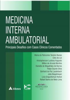 Livro Medicina Interna Ambulatorial - Principais Desafios com Casos Clinicos come - Nunes/lin/augusto