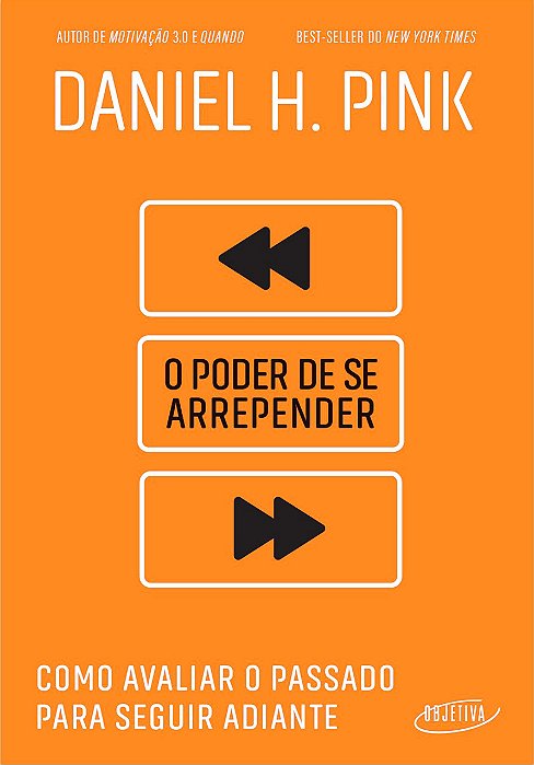 Livro Poder de se Arrepender, O: Como Avaliar o Passado para Seguir Adiante - Pink