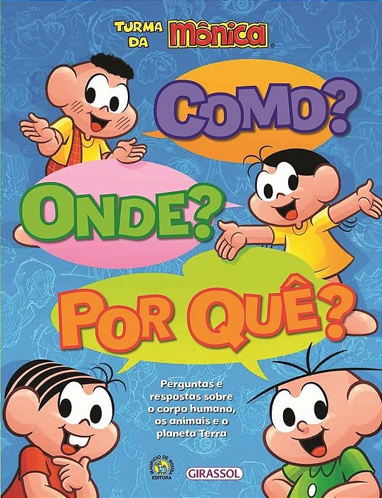 Livro Turma Da Monica - Como Onde Por Que - Girassol