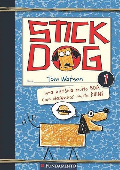 Livro Stick Dog - Uma Historia Muito Boa com Desenhos Muito Ruins - Watson