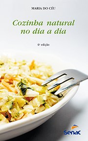 Livro Cozinha Natural No Dia a Dia - Ceu