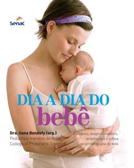 Livro Dia a Dia do Bebê - Bendefy