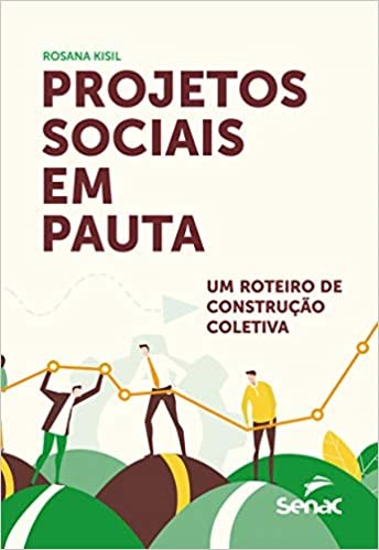 Livro Projetos Sociais em Pauta: Um Roteiro de Construcao Coletiva - Kisil