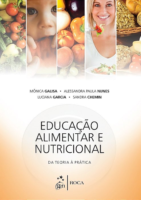 Livro Educação Alimentar e Nutricional: da Teoria a Prática - Galisa - Guanabara