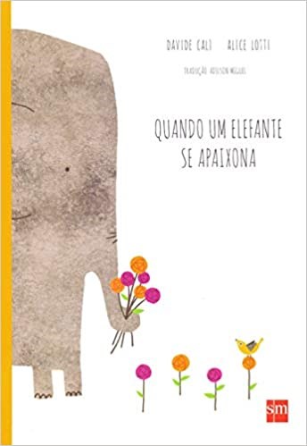Livro Quando Um Elefante Apaixona - Cali