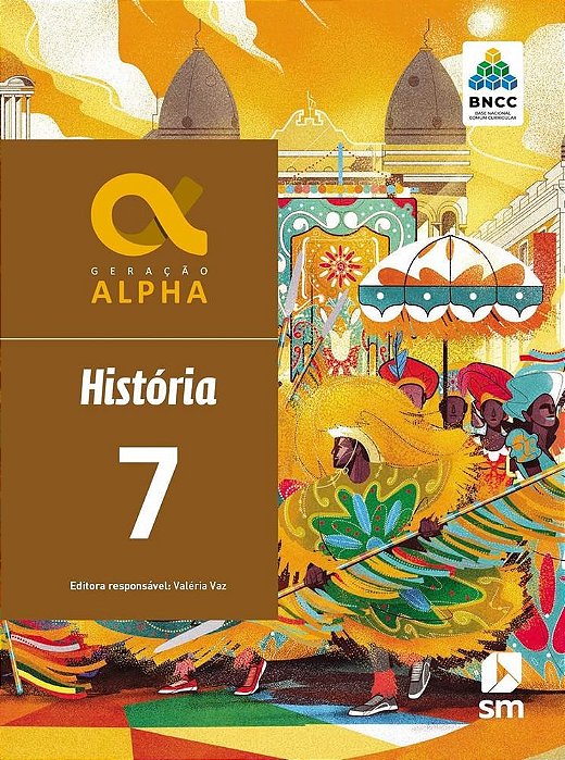 Livro Geracao Alpha Historia 7  Ed 2019 - Bncc - Vaz