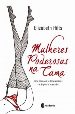 Livro Mulheres Poderosas na Cama - Hilts - Planeta