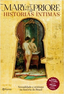 Livro Histórias Íntimas: 2ª Edição - Priore - Planeta