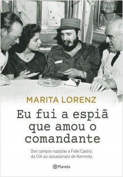 Livro Eu Fui a Espiã Que Amou o Comandante - Lorenz - Planeta