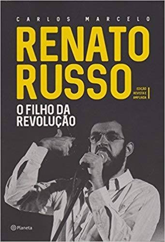 Livro Renato Russo - o Filho da Revolucao - Marcelo