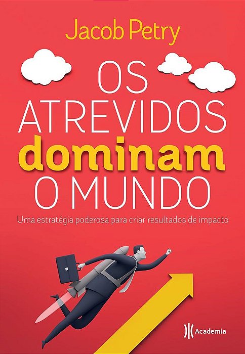 Livro Atrevidos Dominam o Mundo- Petry - Acadêmica