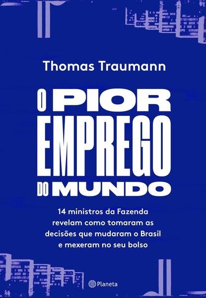 Livro Pior Emprego do Mundo - Traumann - Planeta