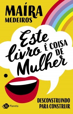 Livro Este  e Coisa de Mulher: Desconstruindo para Construir - Maira