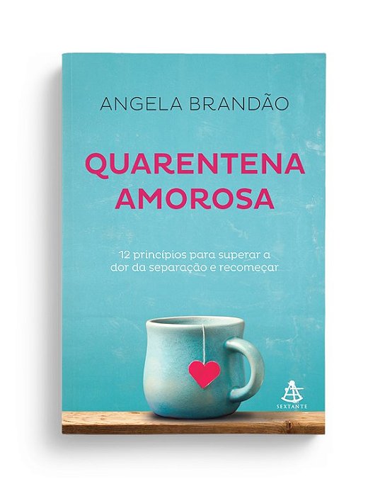 Livro Quarentena Amorosa - Brandão - Sextante