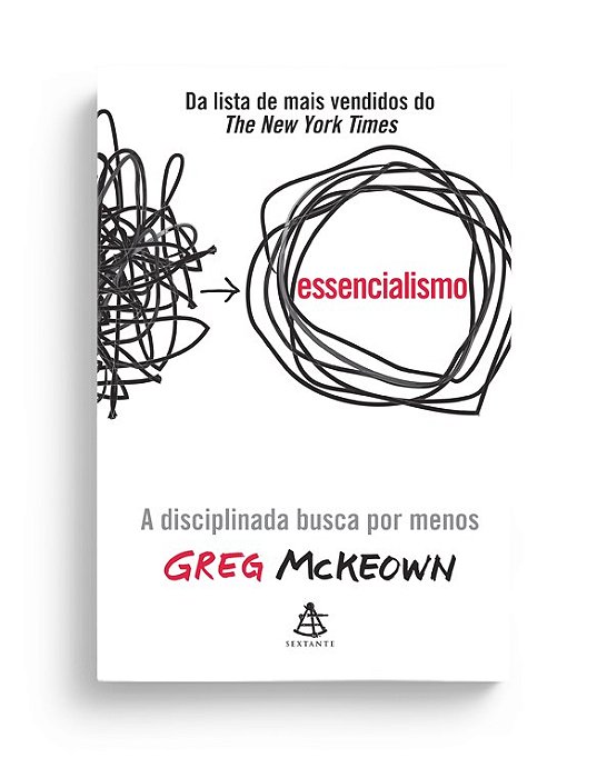Livro Essencialismo a Disciplinada Busca por Menos - Mckeown - Sextante