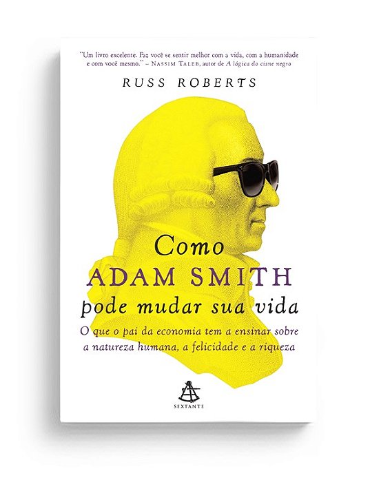 Livro Como Adam Smith Pode Mudar Sua Vida - Roberts - Sextante