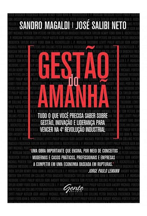 Livro Gestao do Amanha. Tudo o Que Voce Precisa Saber sobre Gestao, Inovacao e Li - Magaldi/salibi Neto