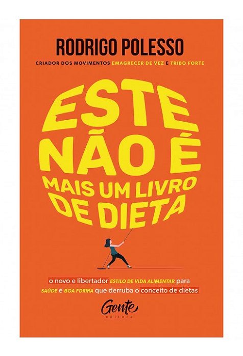 Este Não e Mais Um Livro de Dieta - Polesso - Gente