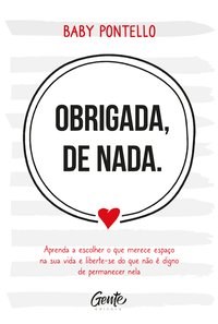 Livro Obrigada, de Nada: Aprenda a Escolher o Que Merece Espaco Na Sua Vida e Lib - Pontello