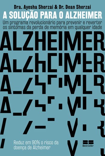 Livro Solucao para o Alzheimer, A: Um Programa Revolucionario para Prevenir e rev - Sherzai