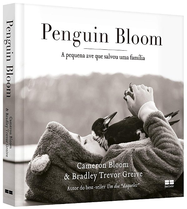 Livro Penguin Bloom: a Pequena Ave Que Salvou Uma Família