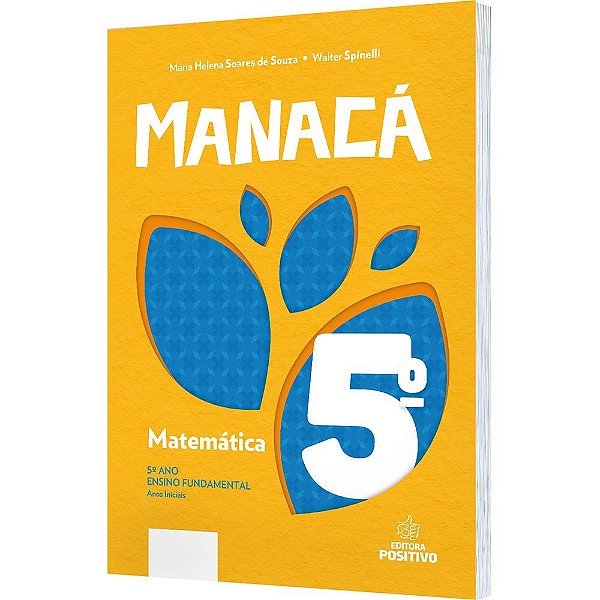 Livro Matemática 5 Ano - Col. Manaca - Souza - Positivo