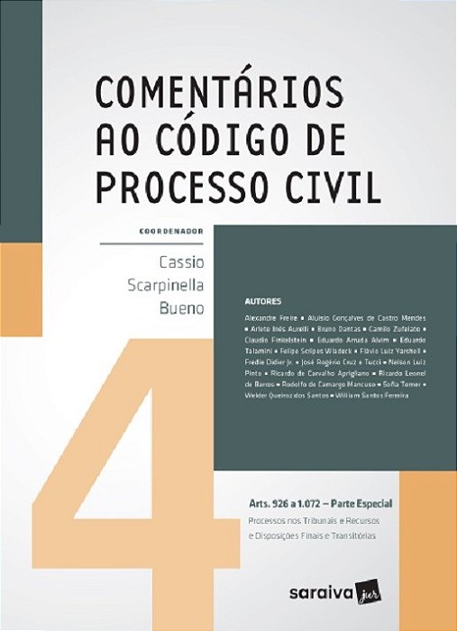 Livro Comentarios ao Codigo de Processo Civil - Vol. 4: Arts. 926 a 1.072 - Parte - Bueno