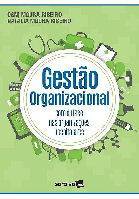 Livro Gestao Organizacional - Com Enfase Nas Organizacoes Hospitalares - Saraiva
