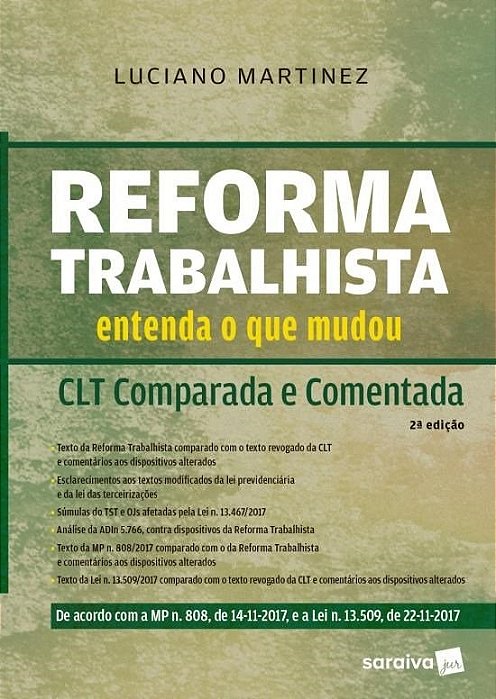 Livro Reforma Trabalhista - Entenda o Que Mudou - Clt Comparada e Comentada - Martinez