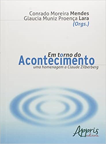 Livro Em Torno do Acontecimento - Uma Homenagem a Claude Zilberberg - Mendes/lara