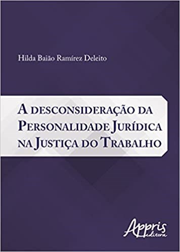 Livro Desconsideracao da Personalidade Juridica Na Justica do Trabalho, A - Deleito