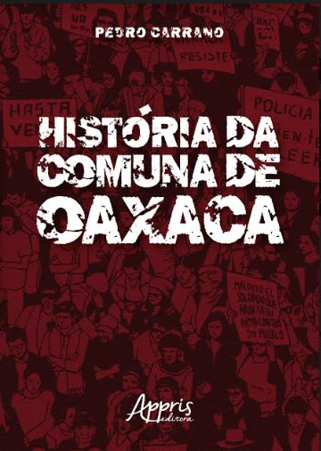 Livro Historia da Comuna de Oaxaca - Carrano