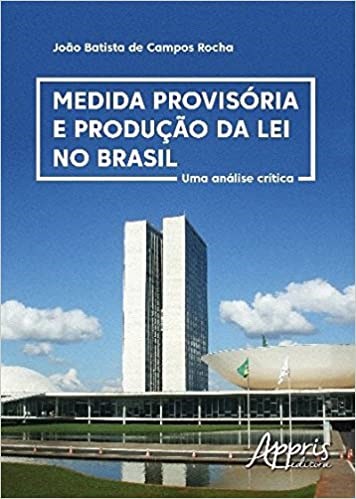 Livro Medida Provisoria e Producao da Lei No Brasil: Uma Analise Critica - Rocha