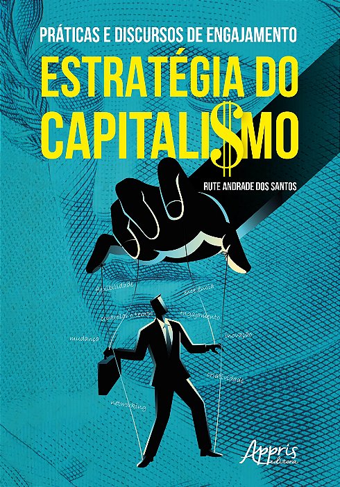 Livro Praticas e Discursos de Engajamento: Estrategia do Capitalismo - Santos