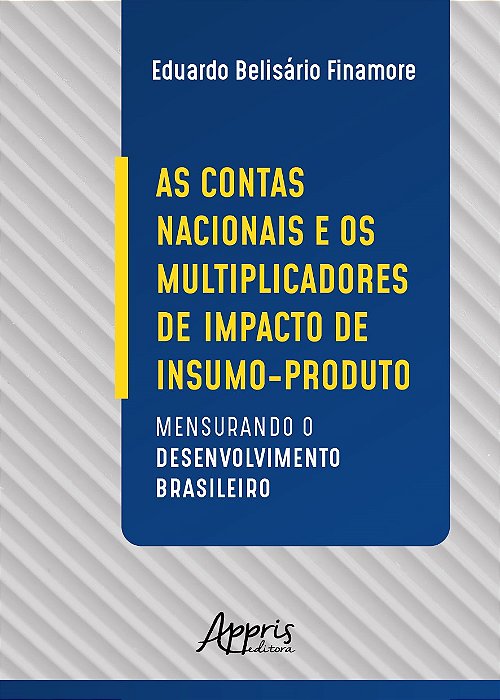 Livro Contas Nacionais e os Multiplicadores de Impacto de Insumo-produto, As: Men - Finamore