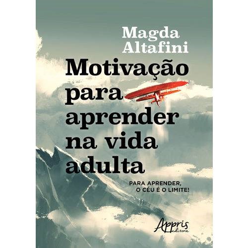 Livro Motivacao para Aprender Na Vida Adulta - Altafini