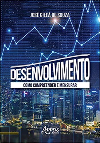 Livro Desenvolvimento: Como Compreender e Mensurar - Souza