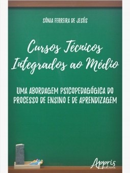 Livro Cursos Tecnicos Integrados ao Medio: Uma Abordagem Psicopedagogica do Proce - Jesus