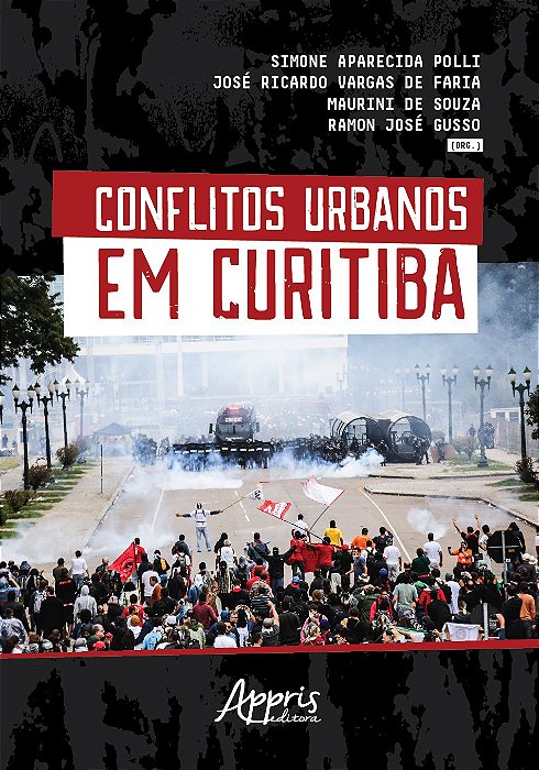 Livro Conflitos Urbanos em Curitiba - Polli/faria/souza/gu