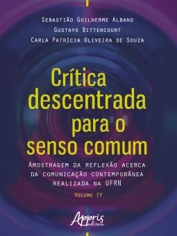 Livro Critica Descentrada para o Senso Comum: Amostragem da Reflexao Acerca da co - Albano/bittencourt