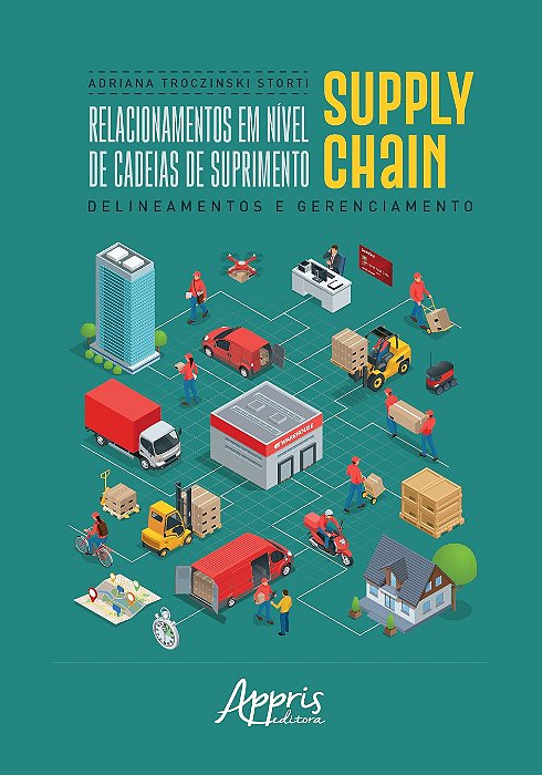 Livro Relacionamentos em Nivel de Cadeias de Suprimento Supply Chain: Delineament - Storti